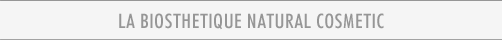 LA BIOSTHETIQUE NATURAL COSMETIC