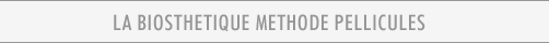 LA BIOSTHETIQUE METHODE PELLICULES