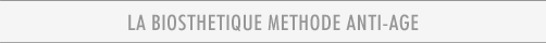 LA BIOSTHETIQUE METHODE ANTI-AGE